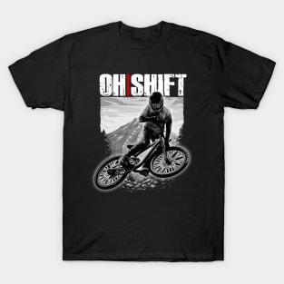 Oh Shift! Funny Bike Shirt for Bicycle Riders & Cyclists T-Shirt